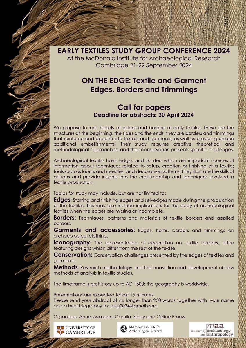 📣Call for papers📣 Presentations wanted for the Early Textiles Study Group Conference, which will be held at @UCamArchaeology in September 2024! Topics may include: edges, borders, garments, accessories, iconography, conservation and research methods 🧵 Deadline: 30 April 2024