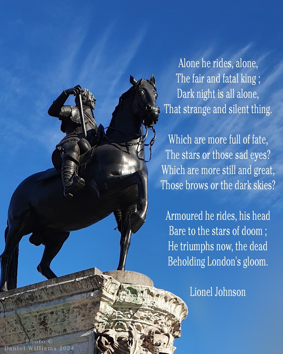 English poet Lionel Johnson
Poem on
King Charles I statue
London

#KingCharles #CharlesI #London #Poem #Verse #Trafalgarsquare #Charingcross #Writing #History #Statue #Horse #Blue #Sky