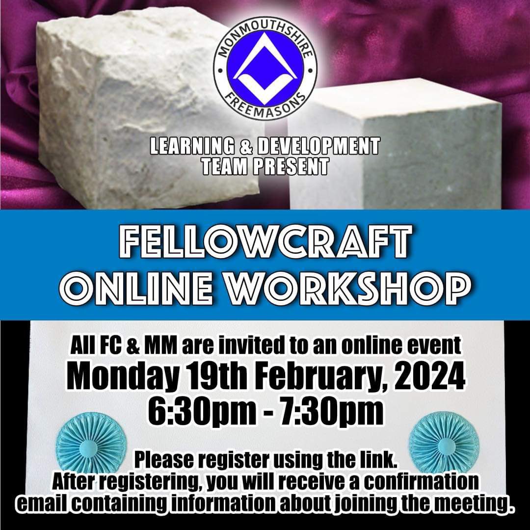 The <a href="/monmasons/">Monmouthshire Masons</a> Learning and Development Team invite you to attend a Fellow Craft Workshop on 19 February 6:30pm, in the comfort of your own home. To register bit.ly/49qCLq8