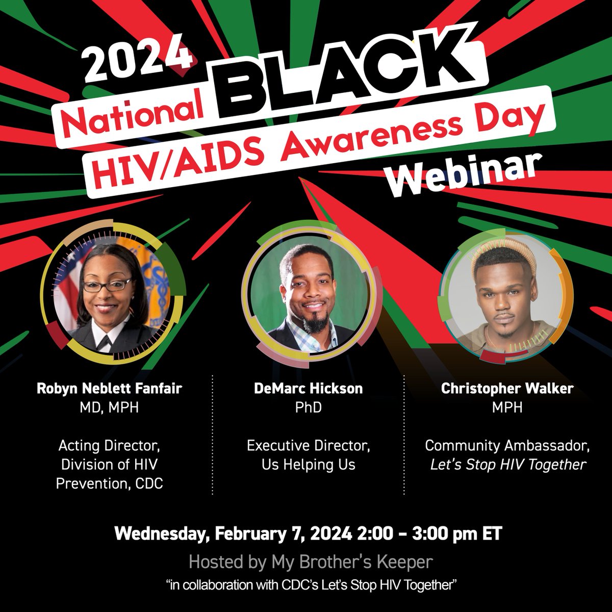Join My Brother’s Keeper’s National Black HIV/AIDS Awareness Day webinar, in collaboration with CDC’s Let’s Stop HIV Together. Theme: "Engage, Educate, Empower: Uniting to End HIV/AIDS in Black Communities."

Registration link: westat.zoomgov.com/webinar/regist…

#NBHAAD #Health #Unite #HIV