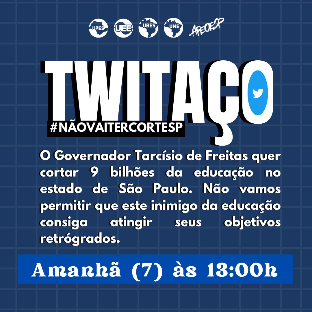 Amanhã vai rolar o twitaço contra o corte de 9 bilhões na Educação proposto pelo Governador Tarcísio de Freitas, o inimigo número um dos estudantes de São Paulo. 

Então, às 13h entre no twitaço e ajude subir nossa hashtag!

#NaoVaiTerCorteSP