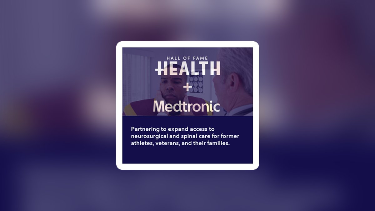 Hall of Fame Health, Medtronic to expand access to neurosurgical and spinal care for former athletes, veterans, and their families.  hofhealth.com/blog/hall-of-f…