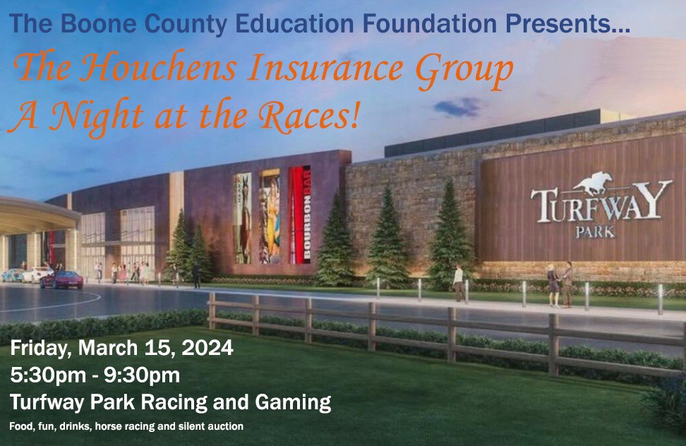 We have some exciting news to share! <a href="/HouchensIns/">Houchens Insurance Group</a> is now our title sponsor for our Night at the Races 2024! Please help us thank them by keeping them in mind for all your insurance needs! <a href="/Boone_County/">Boone County Schools</a>