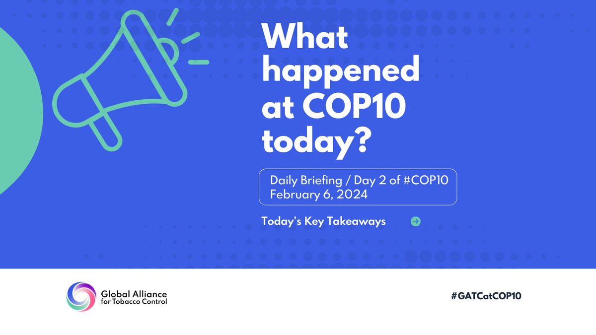 Day 2 for #COP10! and, what´s up today?
✅Parties shared their progress in implementation of the WHO FCTC🤝
✅Plenary sessions ended and work started at Committee and Committee B.

#GATCatCOP10 #FCTCSavesLives #TobaccoControl #COP10FCTC 

👇🧵 1/4