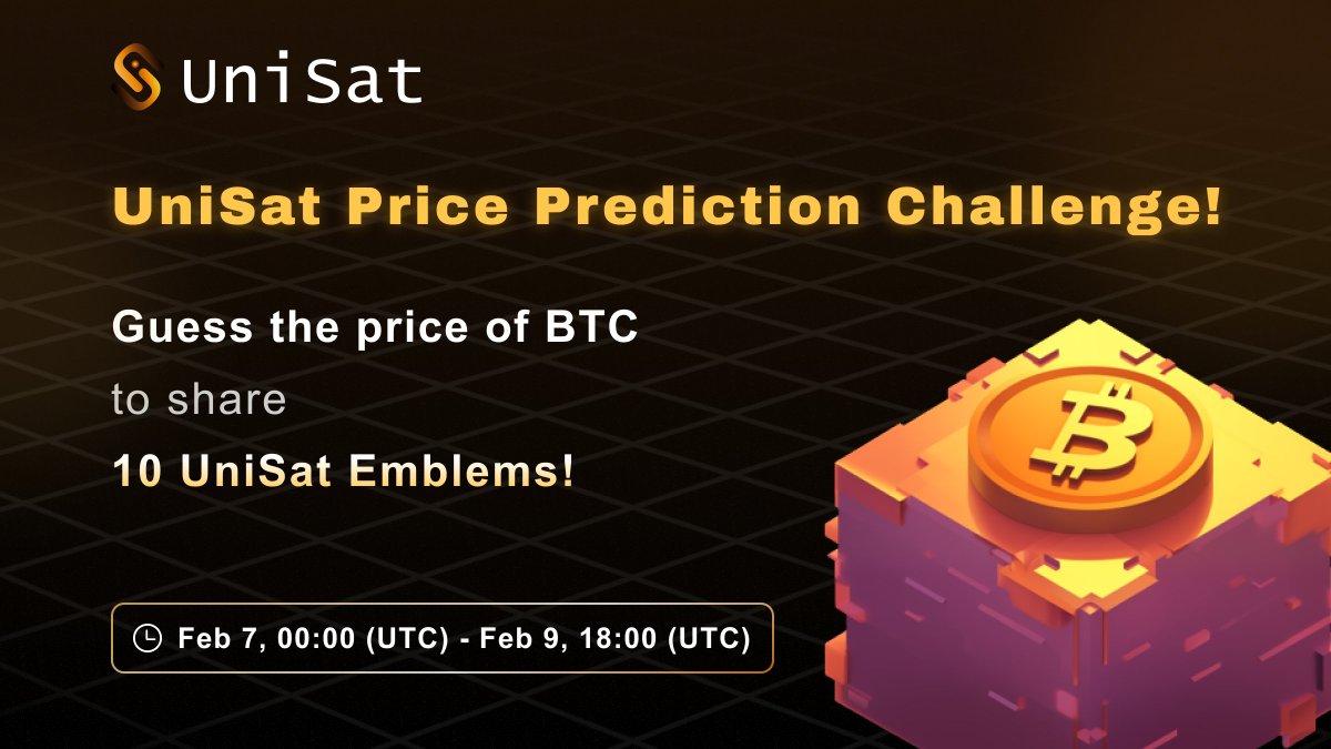 Let's kick off 2024 with some fun! 🌈Guess $BTC price for February 10th at 00:00 (UTC). How close can you get?💯

🎁 10 closest predictions will each win one IV #UniSat Emblem!

🎯To Participate:
✅Follow, Like &amp; RT
✅Post your BTC price guess for Feb 10th, at 00:00 (UTC)  &amp; BTC