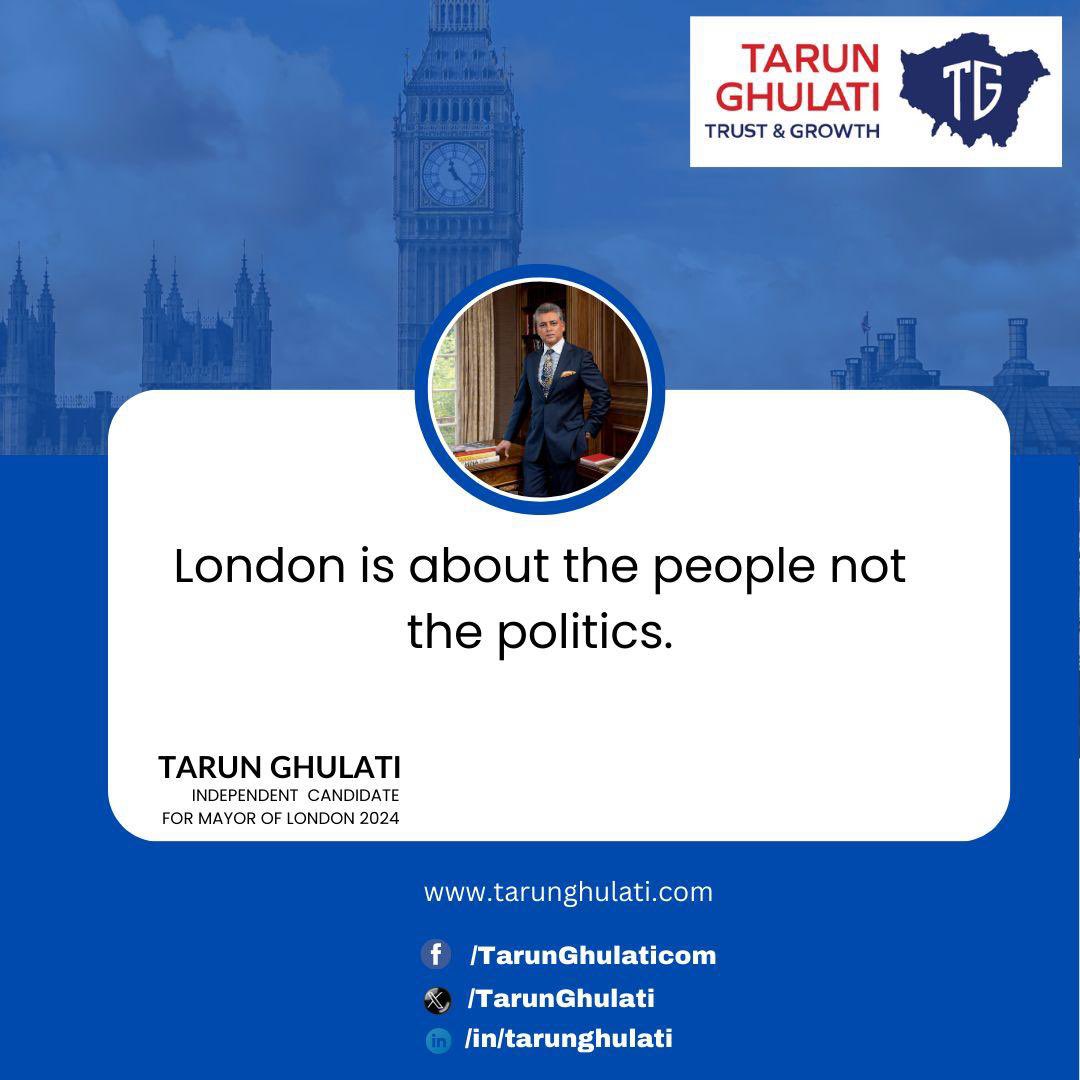 I am an independent candidate for Mayor of London. I have led large businesses globally, managed larger budgets and have the necessary experience to become the next Mayor of London with your support. We don’t need politics and politicians to bring about change. #tarunformayor