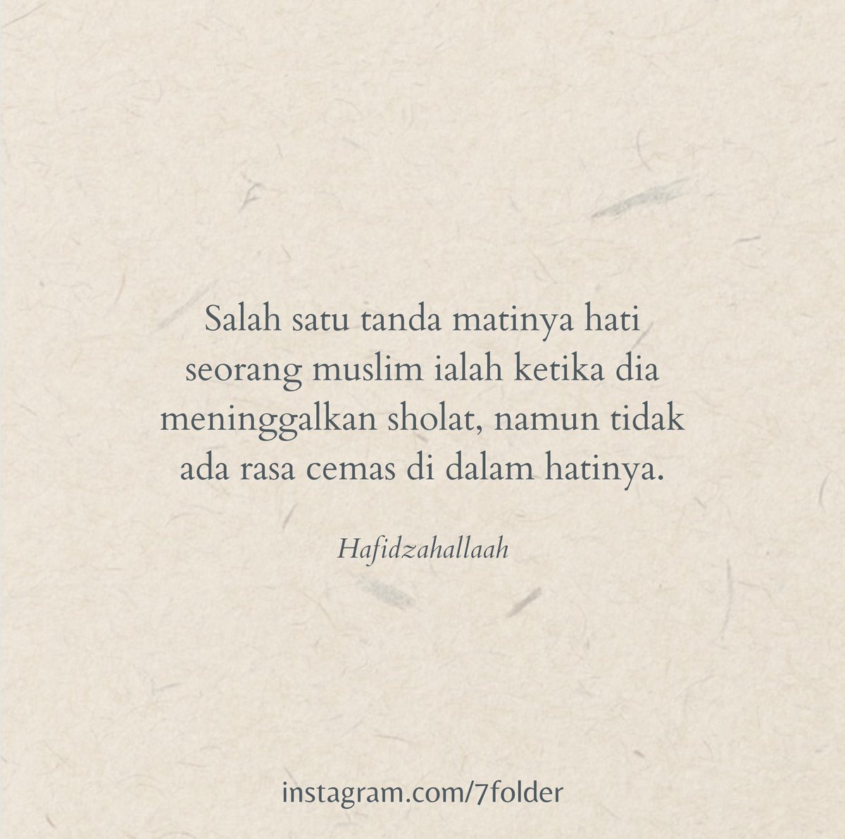 7folderr's tweet photo. Salah satu tanda matinya hati seorang muslim ialah ketika dia meninggalkan sholat, namun tidak ada rasa cemas di dalam hatinya.

-Hafidzahallah https://t.co/38Nxrqvvv0