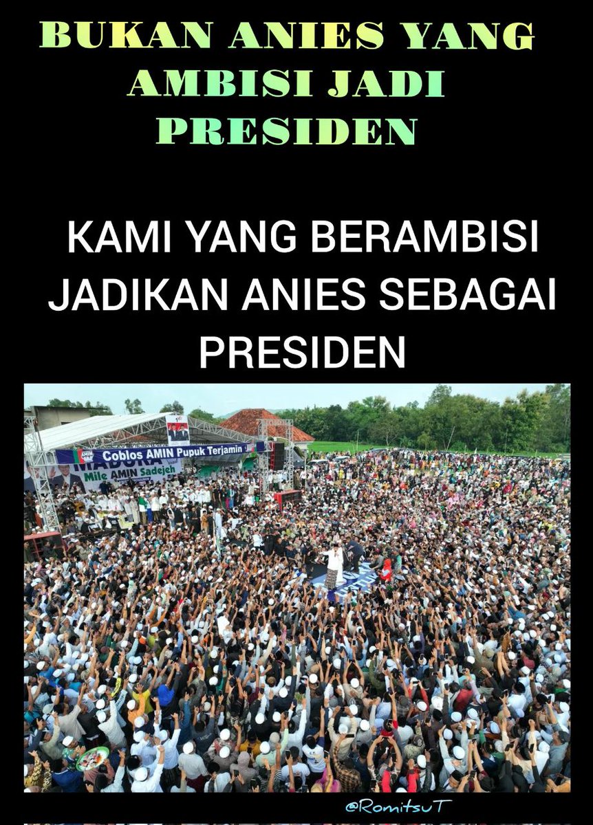 Bukan Anies Yang Ambisi Jadi Presiden
Tapi
Kami Yang Berambisi Jadikan Anies Sebagai Presiden

ttd : Rakyat Indonesia 🇲🇨