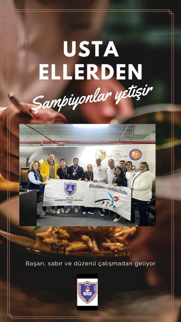 Tire Mesleki ve Teknik Anadolu Lisesi, 5-6-7 Şubat 2024 tarihleri arasında, Alanya'da düzenlenen 8. Gastronomi Alanya Uluslararası Yemek Yarışması’ndan 3 altın 3 gümüş madalya ile döndü.
<a href="/aydinyuzbasiogl/">Aydın YÜZBAŞIOGLU</a> <a href="/Duygu__uzun/">Duygu Çevirgen Uzun</a> <a href="/Cfr53374939/">Cfr</a>  <a href="/izmir_ilmem/">İzmir İl Milli Eğitim Müdürlüğü</a> <a href="/Yusuf__Tekin/">Yusuf Tekin</a> <a href="/yahsiomer/">Dr. Ömer YAHŞİ</a>