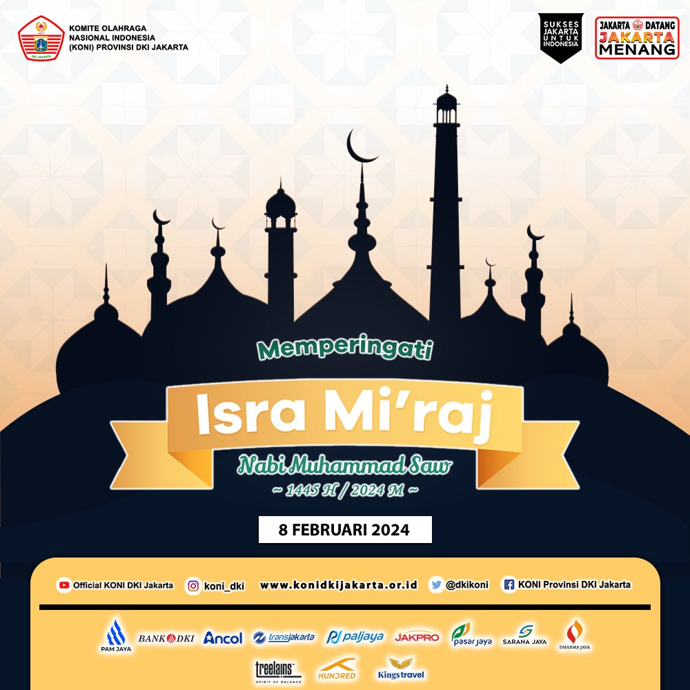 DkiKoni's tweet photo. Komite Olahraga Nasional Indonesia (KONI) Provinsi DKI Jakarta mengucapkan Selamat Memperingati Isra Mi'raj 1445 H.

#JakartaDatangJakartaMenang
#JakartaMenujuPentasDunia
#SalamOlahraga
#KONIdkijakarta
#DKIJakarta https://t.co/oMlGVAbTzL