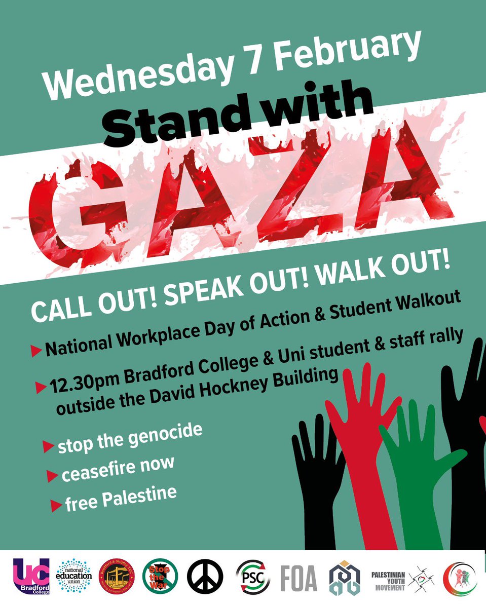 @UCUBradfordColl @UCW4PAL @STWuk Weds 7th Feb - Workplace Day of Action - 12:30pm - Lunchtime Rally - Outside Bradford College - Public Space #CeasefireNOW