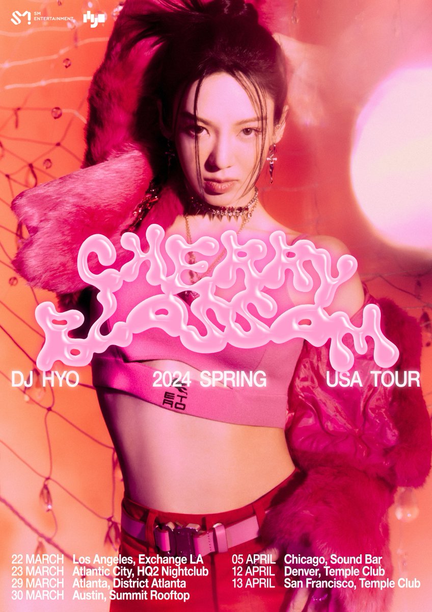 DJ HYO 2024 SPRING USA TOUR "CHERRY BLOSSOM"

🍒3/22 LA <a href="/ExchangeLA/">ExchangeLA</a> 
🍒3/23 ATLANTIC CITY <a href="/HQ2AC/">HQ²</a>
🍒3/29 ATLANTA 
🍒3/30 AUSTIN <a href="/SummitAustin/">Summit Austin</a>  
🍒4/5 CHICAGO <a href="/sound_bar/">Sound-Bar Nightclub</a>
🍒4/12 DENVER <a href="/Temple_Denver/">Temple Denver</a>
🍒4/13 SAN FRANCISCO <a href="/Temple_SF/">Temple San Francisco</a>
+ more dates to be announced..

#HYO #효연