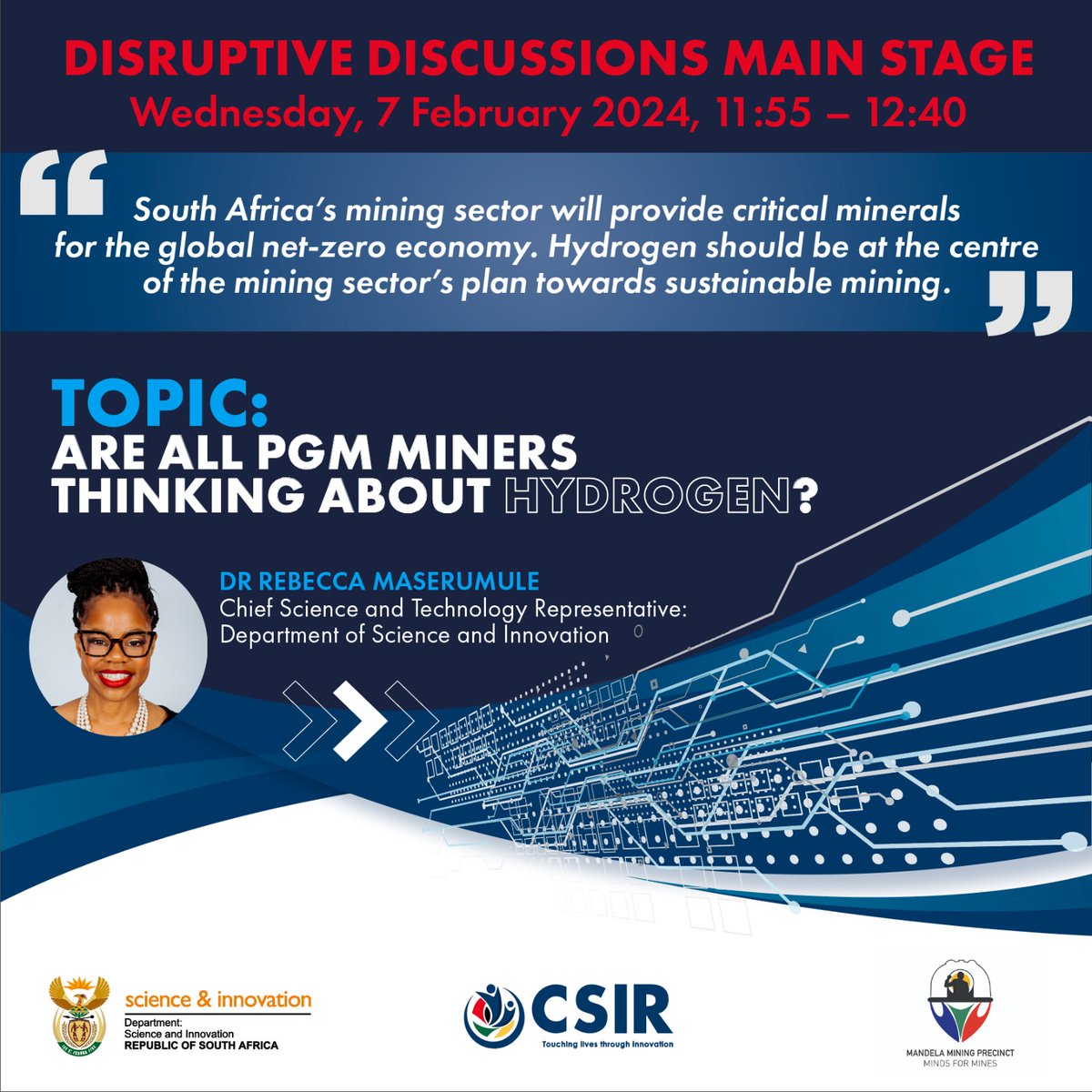 CSIR's tweet photo. Join @dsigovza Chief Science &amp; Tech Rep Dr Rebecca Maserumule today from 11:55  at the #MI24 Disruptive Discussions Main Stage for a panel discussion on "Are all PGM miners thinking about hydrogen?" Don't miss it! #TeamCSIR @MindsForMines #InvestingSA #SAMining #MiningIndaba https://t.co/z7V5GHRUhQ