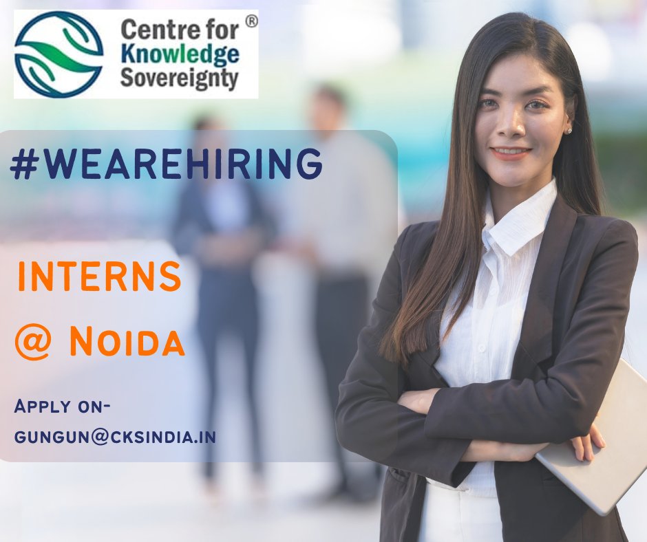 Calling All Future #PolicyShapers! @cksindia Join our team as an intern at the Centre for Knowledge Sovereignty. #CKS - Are you passionate about shaping the future of our world through powerful policy decisions? - Do you have a thirst for knowledge, analytical skills, and a…