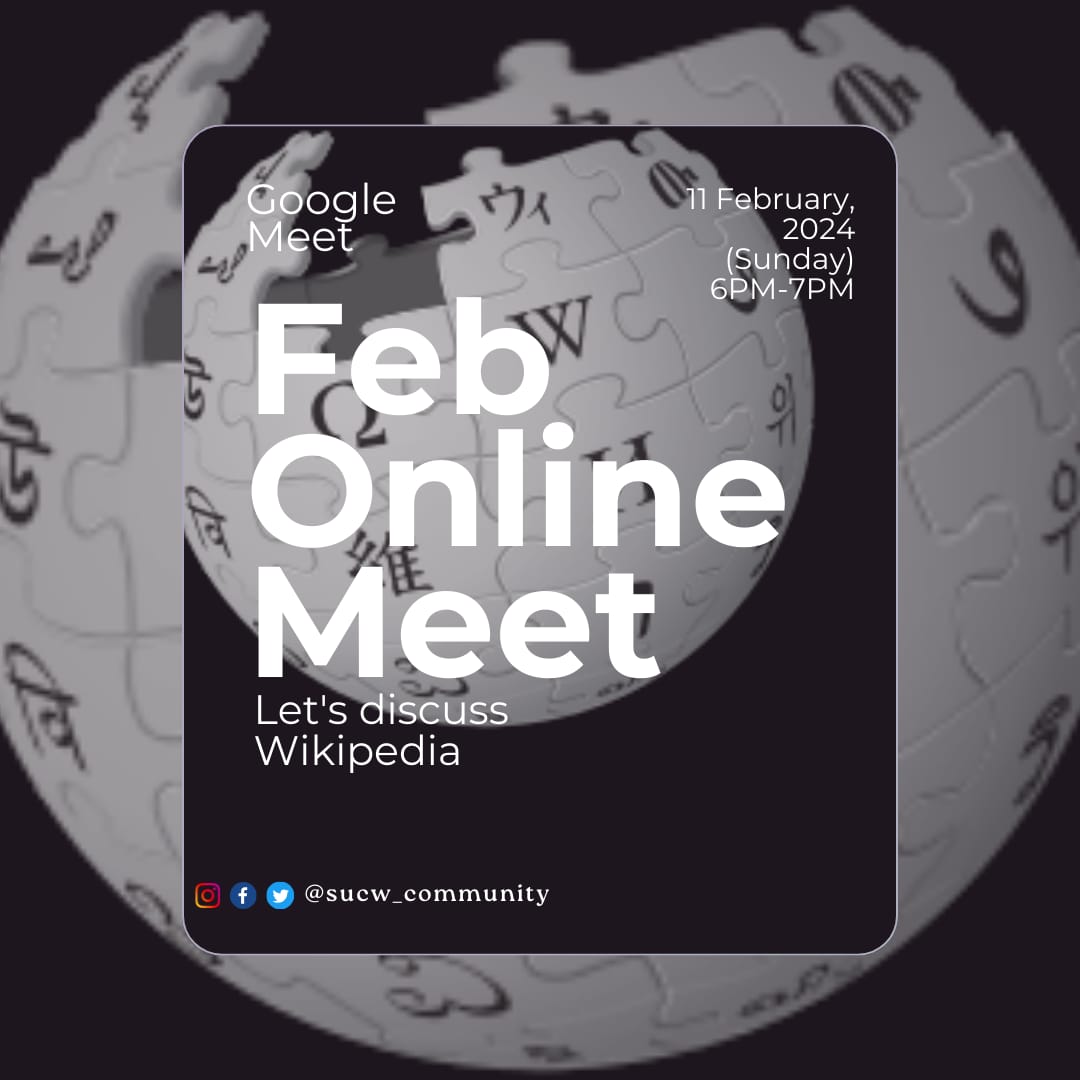 We are going to hold the February Online Meet on 11th February 2024.

Try to join as many people as possible.  Thanks you with regards!

#SUCW_Communty | #Wikipedia