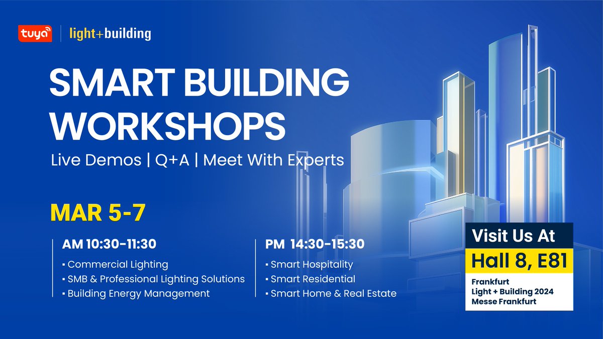 tuyasmart's tweet image. Explore the possibilities of #smart buildings at Frankfurt Light &amp;amp; Building with Tuya’s Smart Building Workshops! From March 5-7, join us at Hall 8, E81 for interactive demos, cutting-edge #solutions and product experts’ insights. #lightandbuilding $TUYA #Tuya #IoT