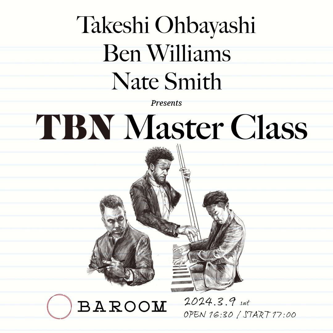 eight_islands's tweet image. 📣#TBN #マスタークラス 開催決定！

全国ツアー (2024.3.5-10) の特別企画、#大林武司、#ベン・ウィリアムス、#ネイト・スミス から直接学べる貴重かつ稀有な機会です✨

3.9 sat 16:30 開場 17:00 開演
BAROOM @baroom_tokyo 
前売 ￥6,500 当日 ￥7,000（税込/自由席）

👉eight-islands.com/tbntriojapanto…