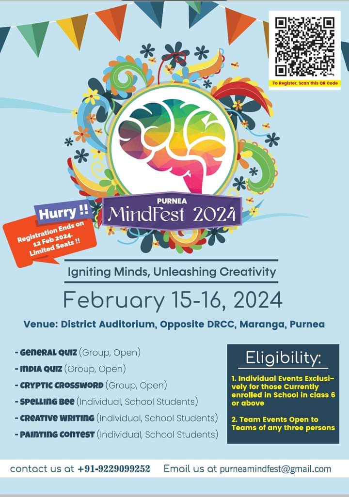 पूर्णिया में MINDFEST 2024 का आयोजन होना वस्तुतः विद्यार्थियों और सामान्य मानवी के लिए भी एक सुंदर वातावरण तैयार करेगा। अपने Inherent Talent को भी इससे एक आयाम मिलेगा। आपसे आग्रह है कि इसका अधिकतम प्रसार हो और हम सभी इस अभूतपूर्व इनिशिएटिव के भागीदार हों। शुभकामना सहित... 🙏