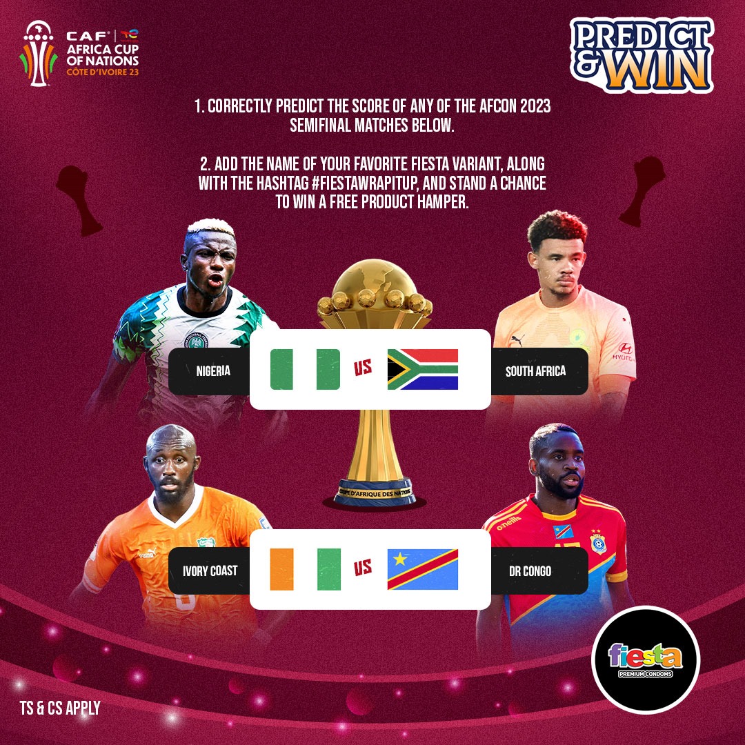 FiestaCondomsGH's tweet photo. 1. CORRECTLY PREDICT THE SCORE OF ANY OF THE AFCON 2023 SEMIFINAL MATCHES BELOW.
2. ADD THE NAME OF YOUR FAVORITE FIESTA VARIANT, ALONG WITH THE HASHTAG #FIESTAWRAPITUP, AND STAND A CHANCE TO WIN A FREE PRODUCT HAMPER
#changeyourstyle
#FTribe
#Safetyshouldbefun https://t.co/cy205mzYLM