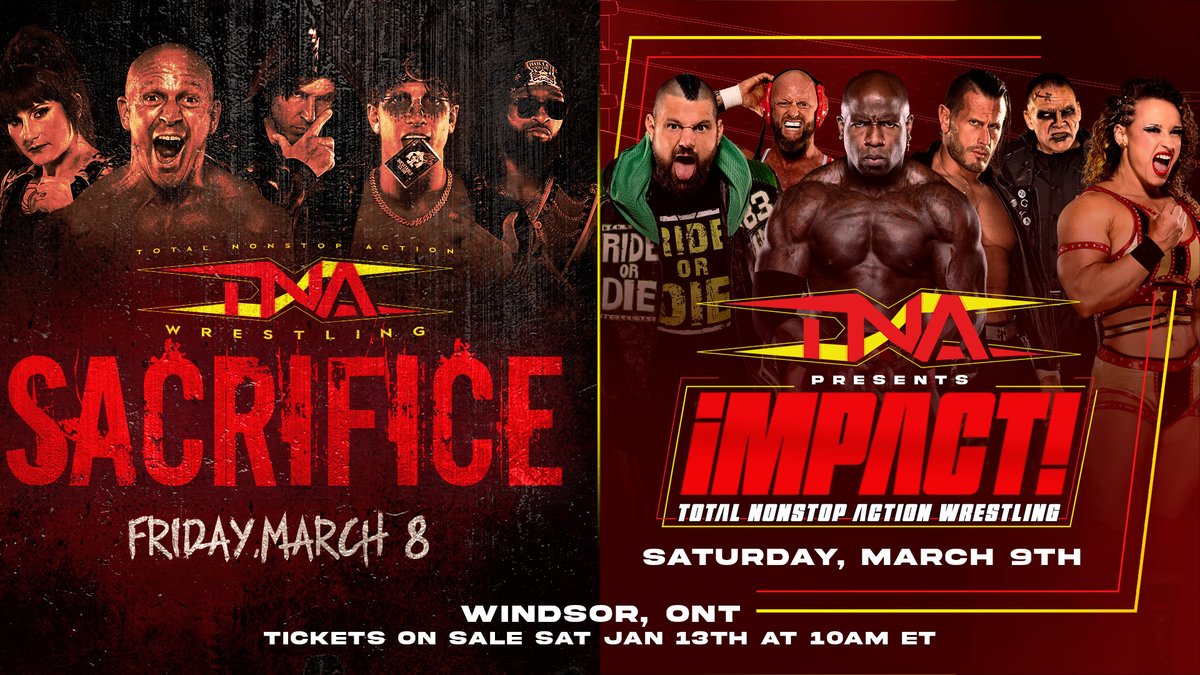 Tickets are ON SALE NOW for #Sacrifice and #TNAiMPACT on March 8 and 9 at St Clair College in Windsor, ON, Canada! Get them HERE: tnawrestling.com/events/