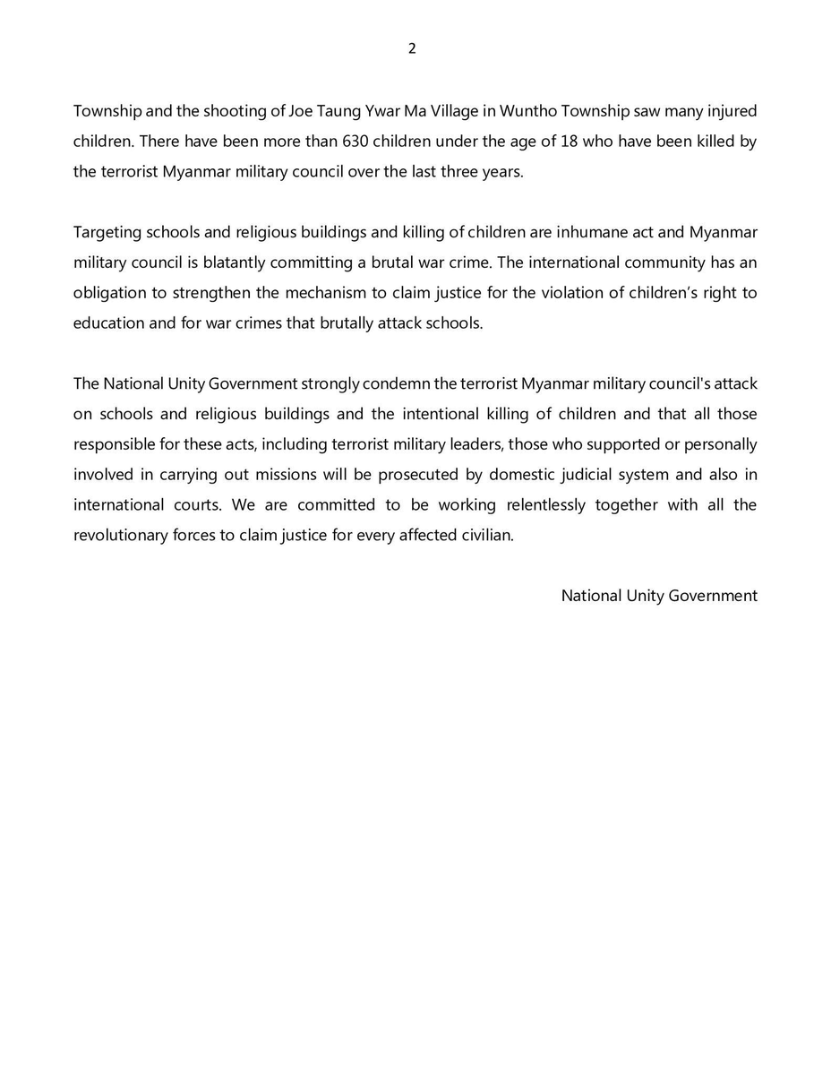DrSasa22222's tweet photo. Statement On Death of School Children by Terrorist Military Council’s Attack of Schools in #Demoso #Karenni State #Myanmar 

6 February 2024
On February 5, 2024, at around 10:15 am, the terrorist Myanmar military council bombed two school buildings in Daw See Ei Village, west of Demoso Township, Karenni State(Kayah State), while the children were studying. Four children and one civilian were killed, and ten children were injured. They also bombed Loi Nan Hpa village, which is about one and a half miles away from Daw See Ei village, with a jet fighter and opened fire with heavy weapons, causing an explosion near the high school building leading to the death of a local mill owner and the damage of  6 school buildings, a church, 5 houses, a car, and motorcycles. Two schoolteachers and five residents were left injured. It is a deliberate act of targeting children as the school was reportedly scouted by drones prior to the attack and bombed intentionally after knowing that there were children at the school.
During the last three years of Spring Revolution, the terrorist Myanmar military council bombed the schools where the children were studying and shot the children using helicopters and large weapons. A total of 52 schools were damaged by air strikes and 199 schools were damaged due to other reasons by far. Among these incidents, the shooting of Leyet Kone Village in Debeyin Township and the shooting of Joe Taung Village in Wuntho Township saw many injured children. There have been more than 630 children under the age of 18 who have been killed by the terrorist Myanmar military council over the last three years.
Targeting schools and religious buildings and killing of children are inhumane act and Myanmar military council is blatantly committing a brutal war crime. The international community has an obligation to strengthen the mechanism to claim justice for the violation of children’s right to education and for war crimes that brutally attack schools.  
The National Unity Government strongly condemn the terrorist Myanmar military council's attack on schools and religious buildings and the intentional killing of children and that all those responsible for these acts, including terrorist military leaders, those who supported or personally involved in carrying out missions will be prosecuted by domestic judicial system and also in international courts. We are committed to be working relentlessly together with all the revolutionary forces to claim justice for every affected civilian.

The Republic of the Union of Myanmar 
National Unity Government
https://t.co/cx7AtXI4dZ