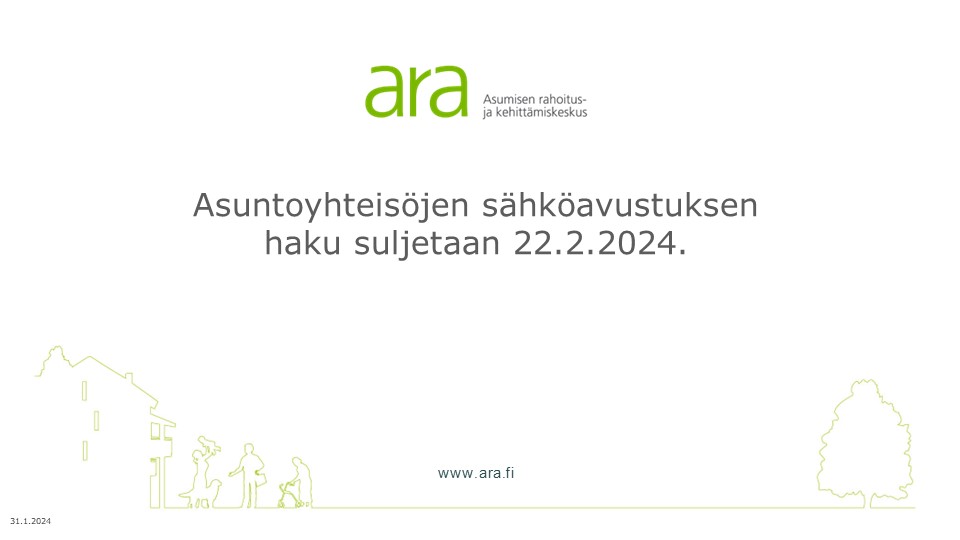 Asuntoyhteisöjen sähköavustuksen haku suljetaan 22.2.2024. Nyt on viimeiset hetket hakea avustusta. Avustus on kertaluonteinen ja sitä voi saada enintään neljältä kuukaudelta aikavälin 1.11.2022–28.2.2023 sähköenergiakustannuksiin. ara.fi/fi-FI/Lainat_j… @ARAviesti