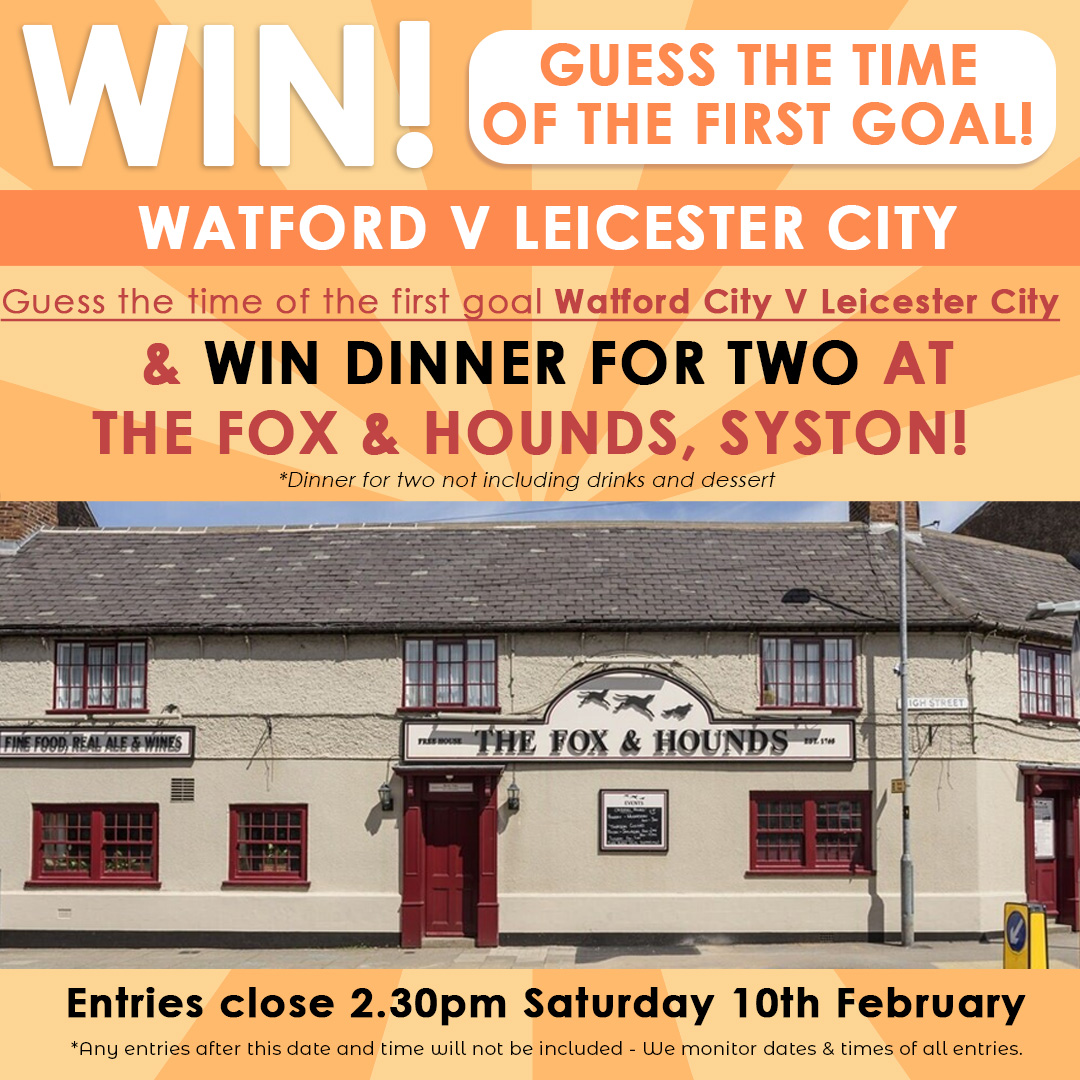 GUESS TIME OF THE FIRST GOAL
Watford vs Leicester City
Win a meal for 2 at The Fox + Hound Pub in Syston. Excluding drinks + desert
Comment the time of the first goal or 0-0
Deadline: 2.30pm 10/2/24
Draw: 12/2/24
We will notify the winner by PM 

#lcfc #watford #guessthegoal