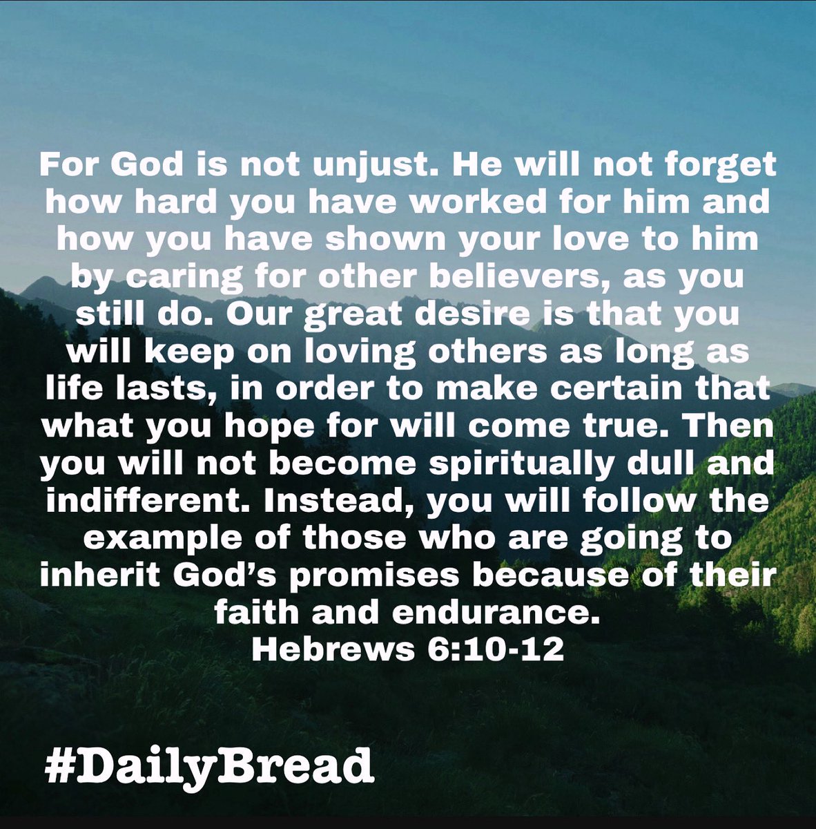 #Hebrews 6:10–12
#DailyBread #GodsPlan #GodsPromises #FaithAndEndurance #SpeakLife