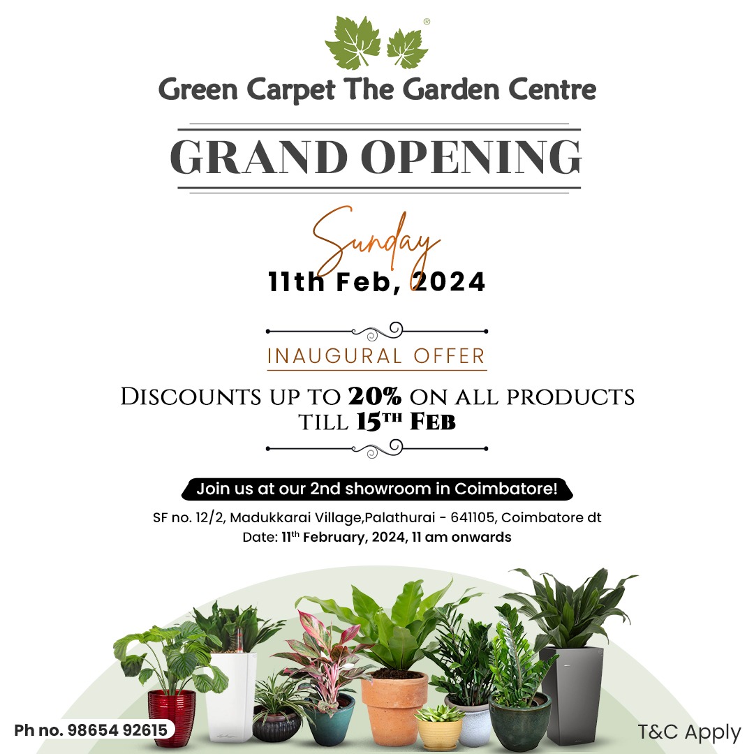 New beginnings await! Join us on 11th Feb for the grand opening of our Coimbatore showroom. See you there! 🌿
Website- greencarpet.in
📞 Contact: +91- 98654 92615

#greencarpet #planters #coimbatore #landscapingservices #landscapers #grandopening #plantstore #homedecor