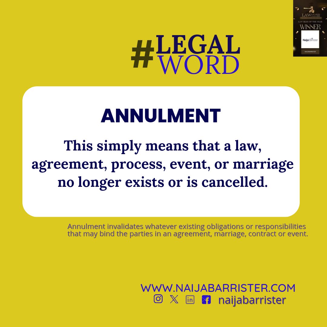ANNULMENT: 
This simply means that a law, agreement, process, event, or marriage no longer exists or is cancelled.

#legalword #legalawareness #law #lawyers
#legalinsights #legal #nigerianlawyers
#techlaw #annulment #followusformore
#followers #followus #follow
