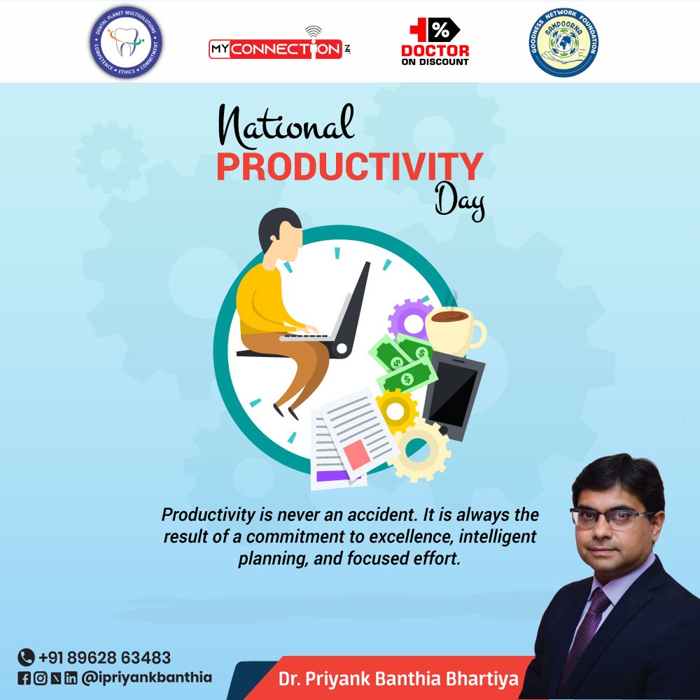 Don't just be busy, be productive! National Productivity Day is a reminder to work smarter, not harder. . . #NationalProductivityDay #Productivity #Efficiency #WorkSmarterNotHarder #Prioritize #Wellbeing #WorkLifeBalance #ipriyankbanthia #dentalplanetmultisolutions #isampoorna