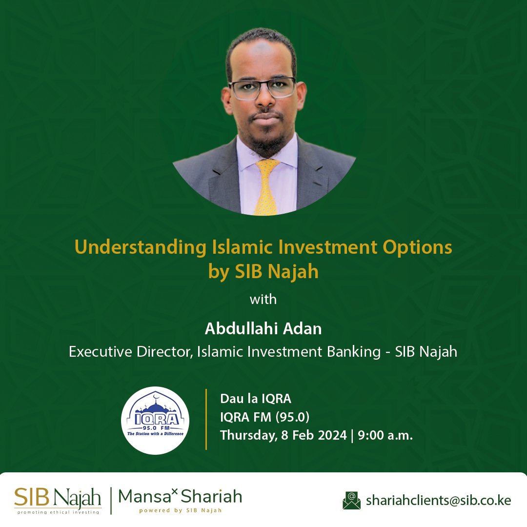 SIB Najah (@sibnajah) on Twitter photo Want to learn about the Islamic investment banking solutions available in Kenya?
Join our Executive Director - Islamic Investment Banking, <a href="/abdulls1/">Abdullahi Adan</a> tomorrow, on <a href="/IqraFM/">95.0 Iqra FM</a> starting from 9:00 a.m as he addresses some of the most pressing questions on the subject. Want to learn about the Islamic investment banking solutions available in Kenya?
Join our Executive Director - Islamic Investment Banking, <a href="/abdulls1/">Abdullahi Adan</a> tomorrow, on <a href="/IqraFM/">95.0 Iqra FM</a> starting from 9:00 a.m as he addresses some of the most pressing questions on the subject.