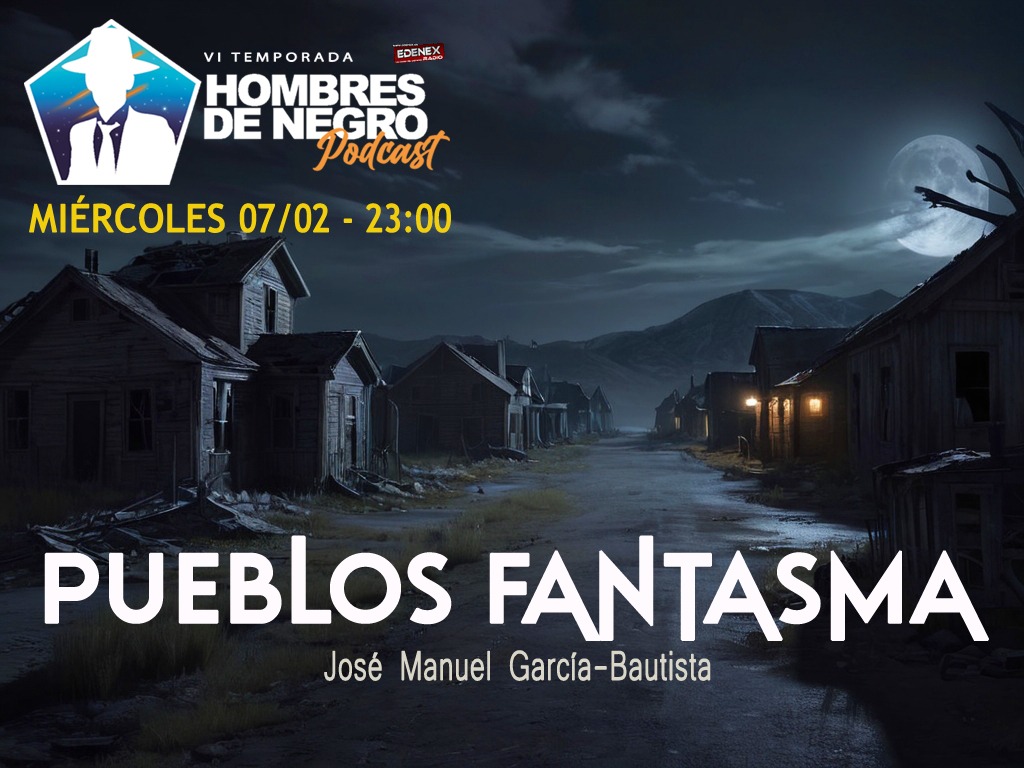 🚨 HOY NUEVO PROGRAMA 23h

➡️ edenex.es e <a href="/ivoox/">iVoox</a> 

👽 <a href="/JMGBautista/">✒️Jose Manuel García Bautista🍀</a> nos hará visitar cuatro pueblos abandonados que esconden misterios y fenómenos paranormales.  Desde Andalucía hasta Madrid. 

⭐️ <a href="/el_kowalsky/">Kowalsky Misterio 👽</a> en "Leyendas Virales" nos hablará de El Alien de Miami.