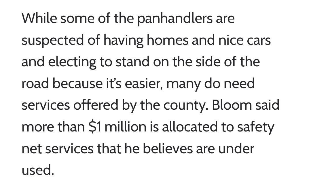 Who suspects panhandlers of having nice homes and cars? Who is not utilizing services? Last I checked, Bartlett house triage shelter is full, and both fmha and coalition to end homelessness are over subscribed. How can you just write things that are patently false?