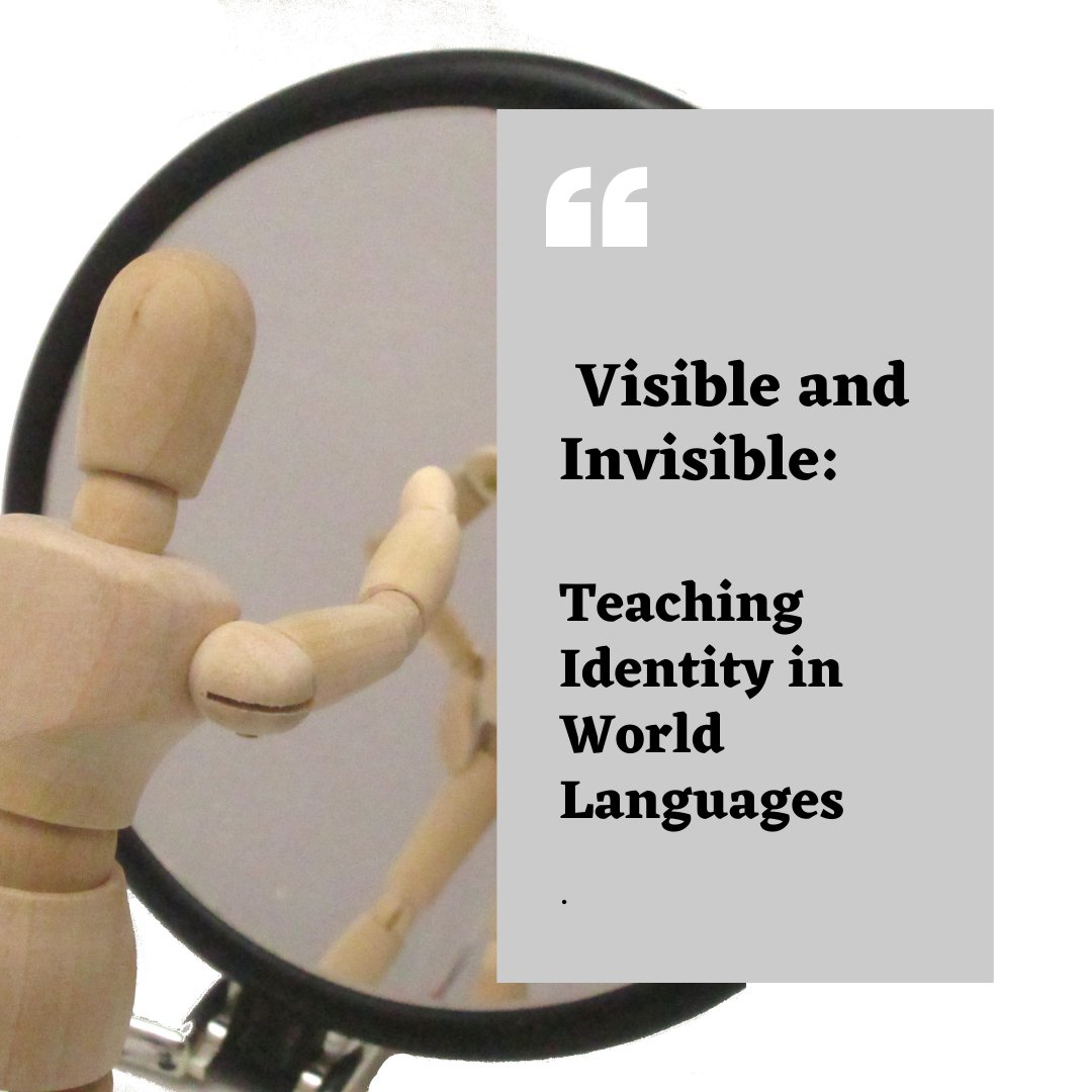 "Visible and Invisible: Teaching Identity in World Languages" is now available at languageteachinglab.com/voices