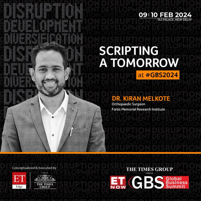 ETNOWlive's tweet photo. .@Dr_KiranMelkote, Orthopaedic Surgeon,@fmri_official, will be sharing his outlook at The Times Group Global Business Summit 2024.​

 @ETNOW_GBS @ET_Edge #GBS #GBS2024 #ScriptingATomorrow https://t.co/8UjIM5ClNf