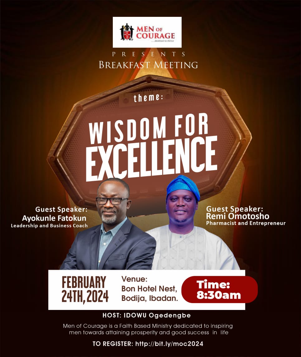 CDSIB's tweet photo. MEN OF COURAGE BREAKFAST MEETING
Men of Courage is a faith-based Ministry dedicated to inspiring men towards attaining prosperity &amp;good success in life.

Our next Breakfast Meeting holds on 24th February 2024 @ Bon Hotel Nest, Bodija, Ibadan by 8.30am
Theme: Wisdom For Excellence https://t.co/dbMvVzfcRT