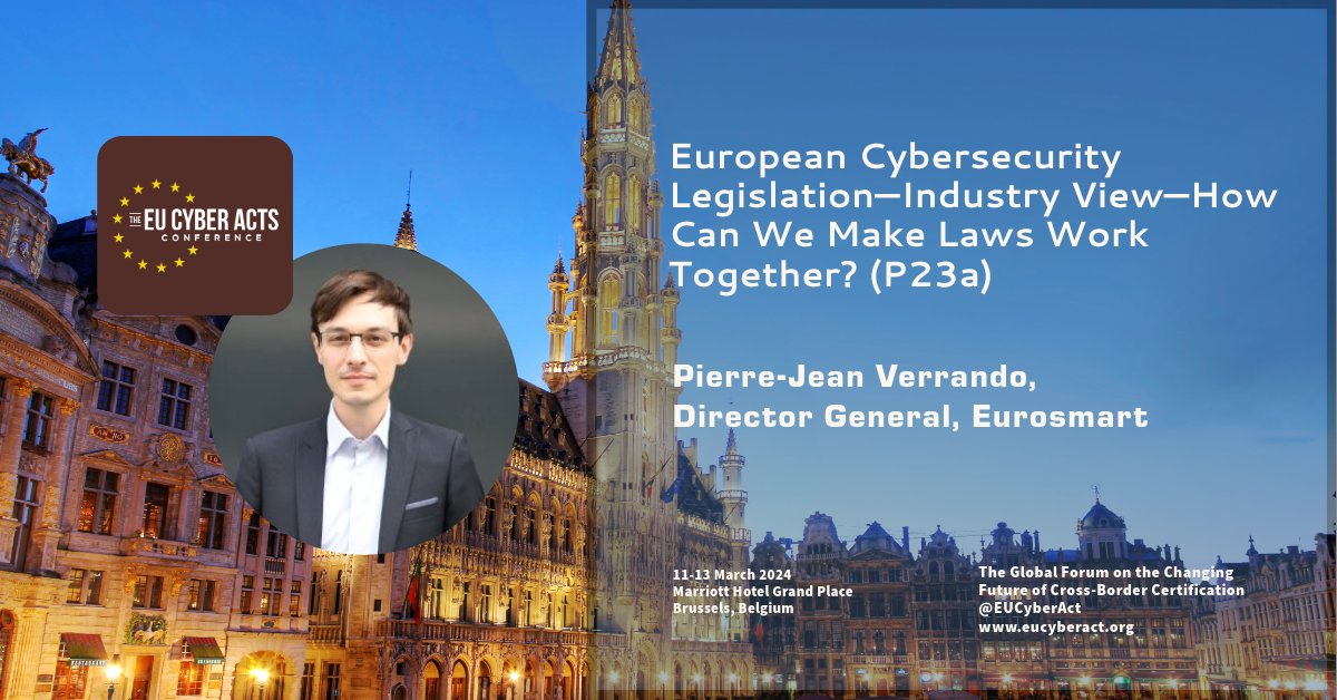 EU Cyber Acts Conf 24, 11-13 March welcomes Pierre-Jean Verrando, Director General, Eurosmart, @Eurosmart_EU Belgium, presenting: European Cybersecurity Legislation—Industry View—How Can We Make Laws Work Together?, eucyberact.org #commoncriteria #cybersecurity