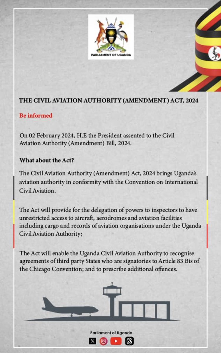 On 2nd February 2024,H.E the President @KagutaMuseveni assented to the Civil Aviation Authority (Amendment) Bill, 2024. The Act aligns @UgandaCAA with international standards, grants inspectors unrestricted access, and enables recognition of agreements with third-party States.