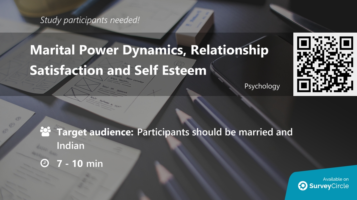 Participants needed for online survey!

Topic: 'Marital Power Dynamics, Relationship Satisfaction and Self Esteem' surveycircle.com/BHK2QK/ via @SurveyCircle #Northumbriauni

#MaritalPowerDynamics #RelationshipSatisfaction #SelfEsteem