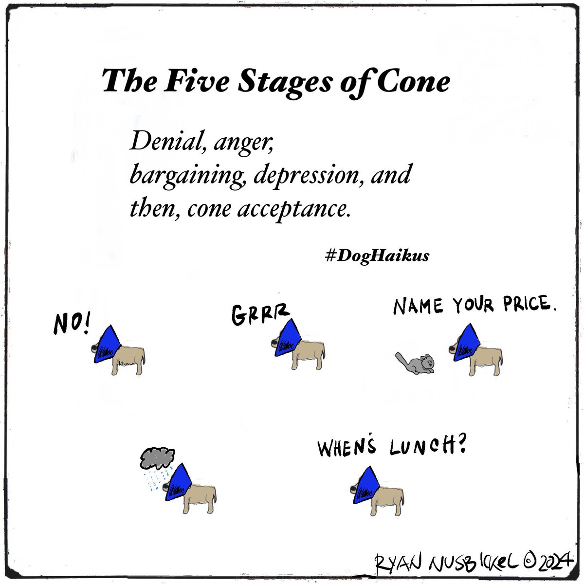 Dad__Haikus's tweet photo. Just kidding.  Cone acceptance is a myth.  
#doghaikus 

#dogsofinstagram #dog #pet #cat #haiku #poetry #cartoon #funnymeme https://t.co/gupCH2BcE8
