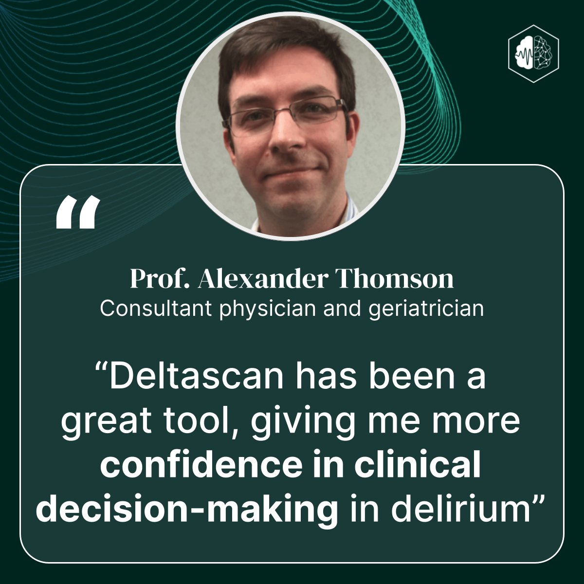 Receiving positive feedback from users is consistently gratifying, particularly when it originates from an experienced user like Professor Alexander Thomson: “Deltascan has been a great tool, giving me more confidence in clinical decision-making in #delirium".