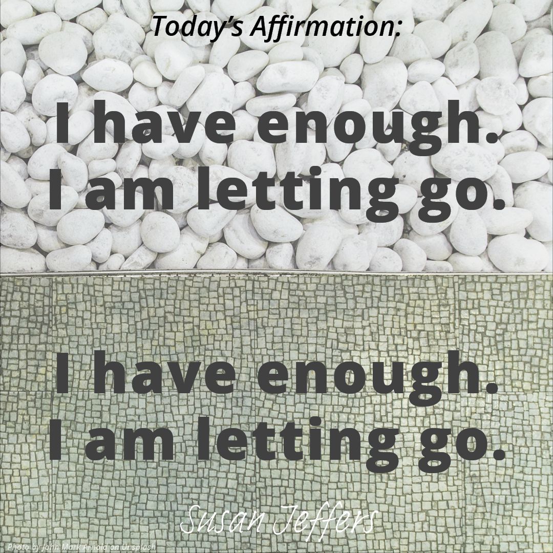 Today's affirmation: 
I have enough. I am letting go. I have enough. I am letting go.

#feelthefearanddoitanyway #feelthefearwithsusan