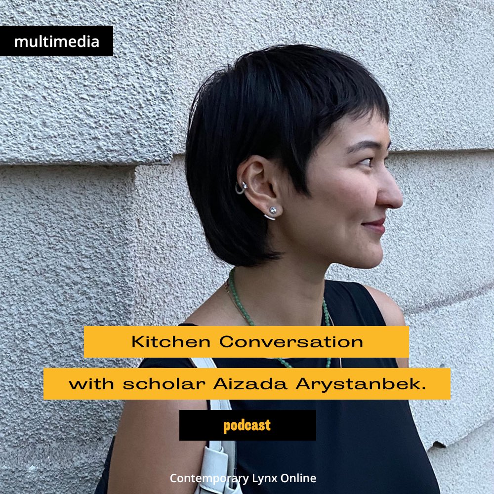 #artpodcast 🌟New article Check out #ContemporaryLynxOnline 🔹Kitchen Conversations with Aizada Arystanbek - a researcher and writer from Kazakhstan. 👉 shorturl.at/gxVZ8