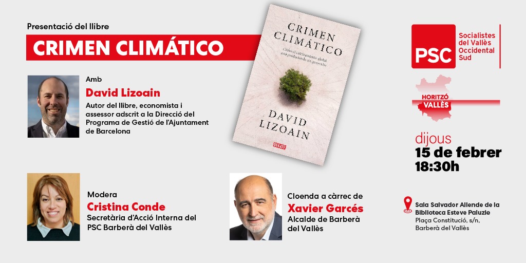 El proper dijous, 15 de febrer, l'economista David Lizoain presentarà a #BarberàDelVallès la seva obra #CrimenClimático. 

#HoritzóVallès
#VallèsOccidental