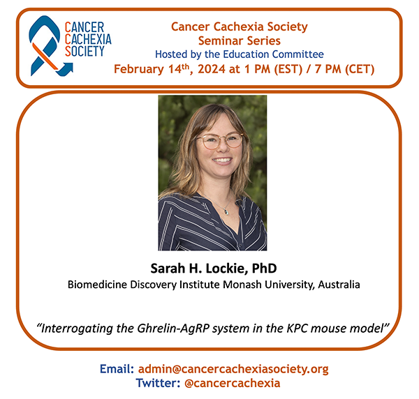 The Education Committee of the @CancerCachexia Society invites you to our seminar on February 14, 2024 at 1:00 PM EST with Dr. Sarah H. Lockie, PhD, Monash University, Australia. Seminars are open to everyone, please share! See cancercachexiasociety.org for details and to sign up.