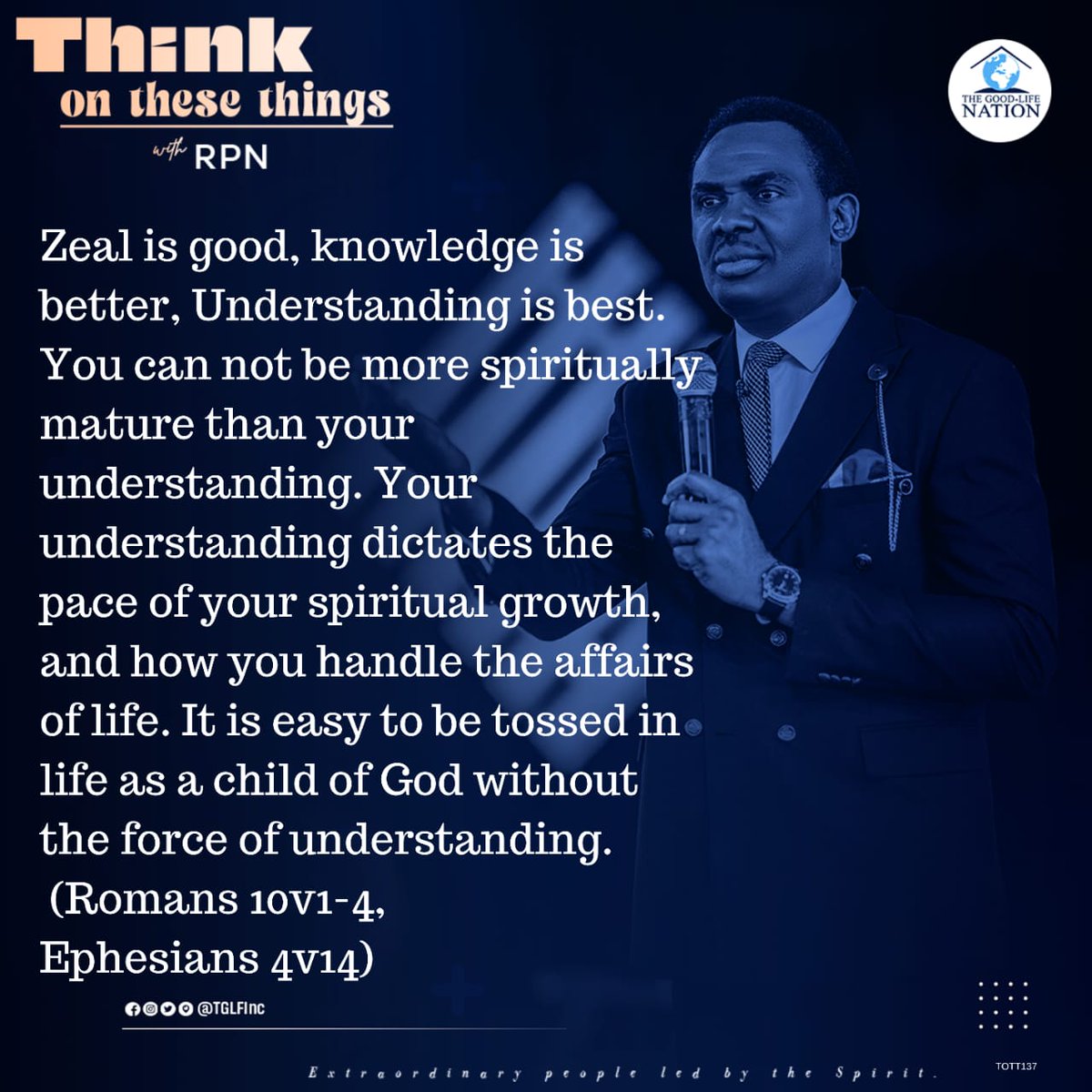 Zeal is good, knowledge is better, Understanding is best. You can not be more spiritually mature than your understanding. Your understanding dictates the pace of your spiritual growth, and how you handle the affairs of life. 
1/2

#RPN 

#APeopleCome