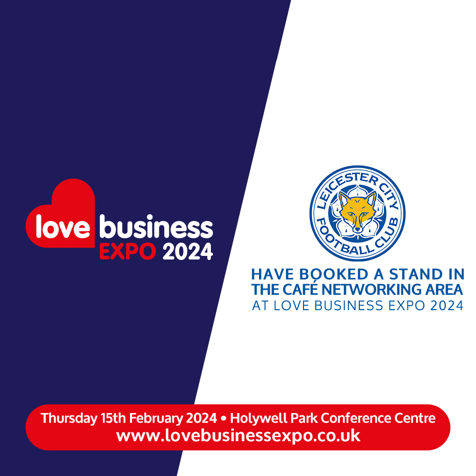 Leicester City Football Club have booked a Stand in the Café Networking Area at Love Business EXPO 2024. Book your FREE delegate ticket for Love Business EXPO 2024. lovebusinessexpo.co.uk #LoveBusinessEXPO #love #business #event #east #midlands #eastmidlands #networking