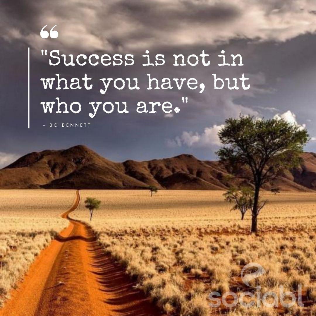 Success is not in what you have, but who you are.

~ Bo Bennett

#youreasuccess #youreawesome