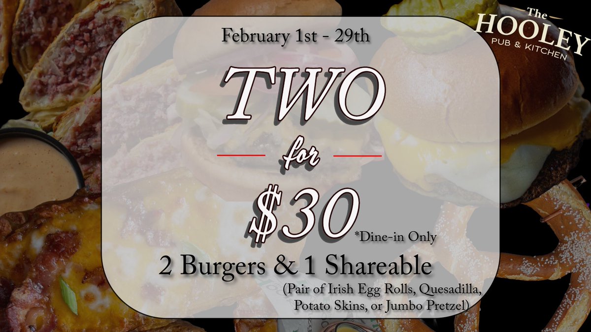 Lookin’ like a day of sunshine and burgers! Come snag this deal the whole month of February! • TheHooley.com